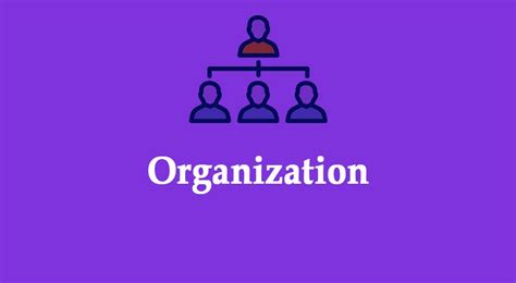 Organization .